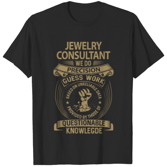 Jewelry Consultant T Shirt - We Do Precision Gift T-shirt