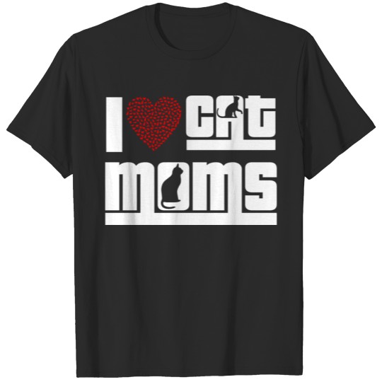 I Love Cat Moms T-shirt