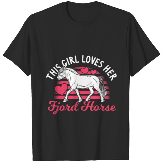 This Girl Loves Her Fjord Horse T-shirt