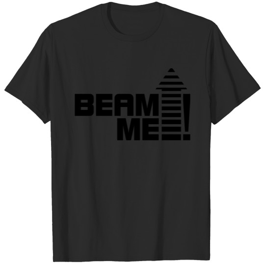 Beam me up 1_1c T-shirt
