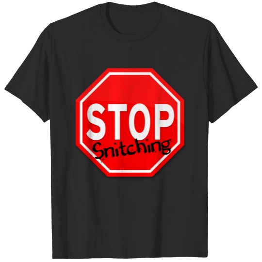 STOP Snitching T-shirt