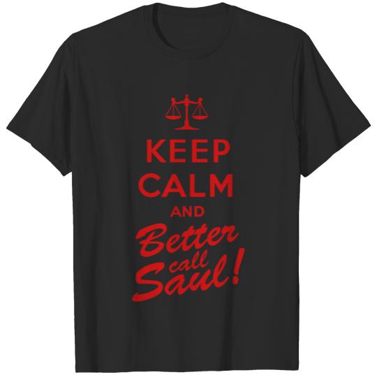 Keep calm and better call Saul T-shirt