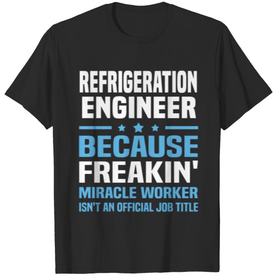 Refrigeration Engineer T-shirt