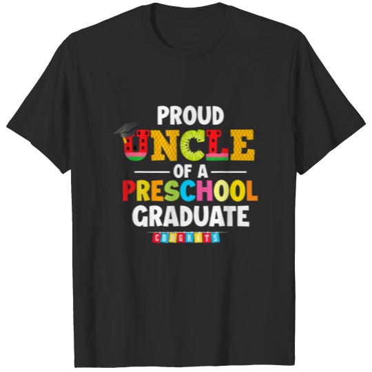 Proud Uncle Of A Preschool Graduate Graduation Gif T-shirt