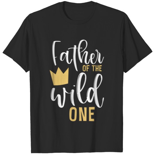 Father of the Wild One 1st Birthday Matching T-shirt
