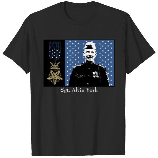 Sergeant Alvin York and the Medal of Honor T-shirt