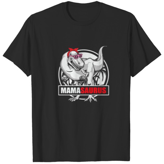 MAMASAURUS T Rex Dinosaur Funny Mama Saurus Mother T-shirt