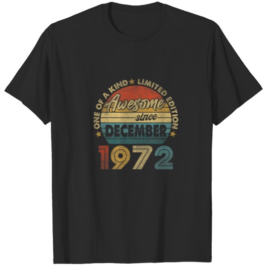 49 Year Old December 1972 Limited Edition 49Th Bir T-shirt