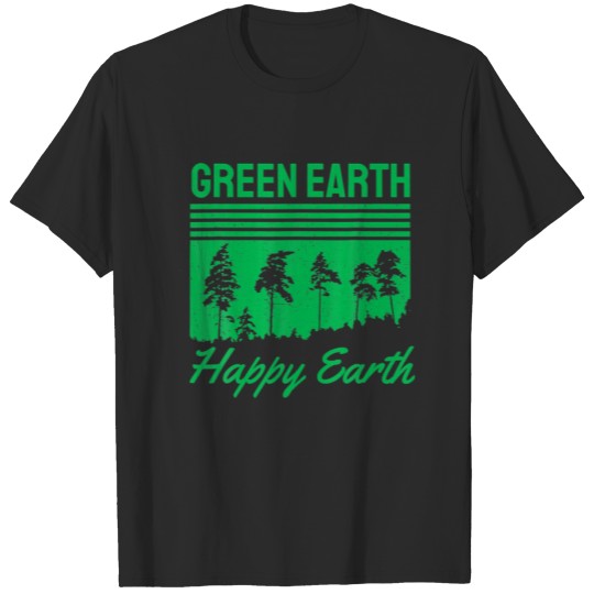 Earth Day Everyday Happy April 22 2022 Green Earth T-shirt
