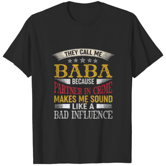 Mens They Call Me Baba Because Partner In Crime Vi T-shirt