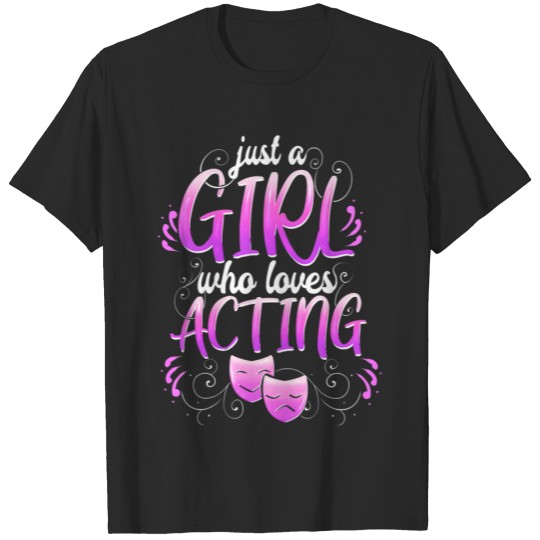 Women Actress Girl Acting Broadway Musicals Acter T-shirt