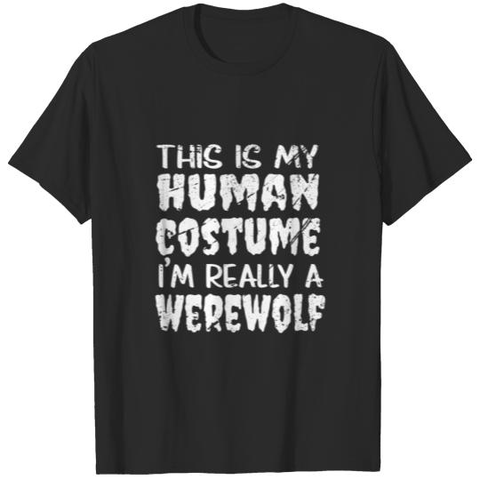 This Is My Human I'm Really A Warewolf Halloween C T-shirt