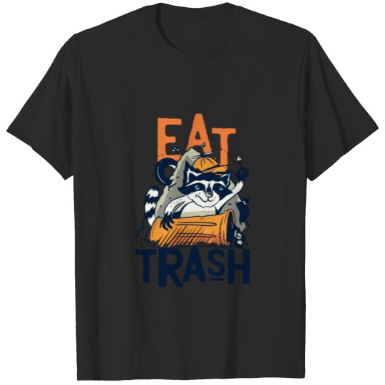 Raccoon eat trash T-shirt