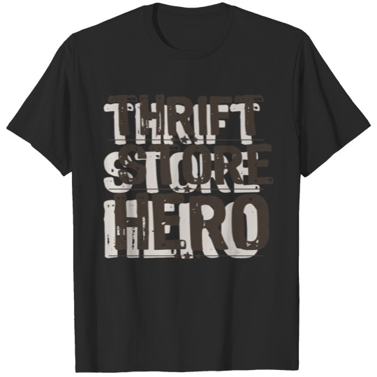 Thrift Store Hero T-shirt