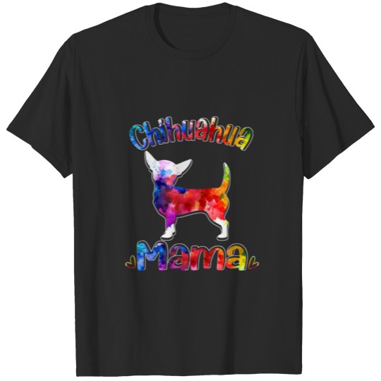 Chihuahua Mama Colorful Chi-Chi S Dog T-shirt