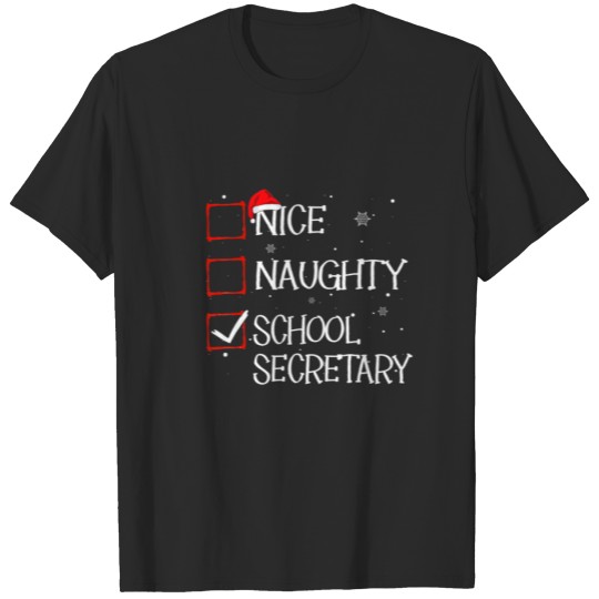 Nice Naughty School Secretary Christmas List Xmas T-shirt