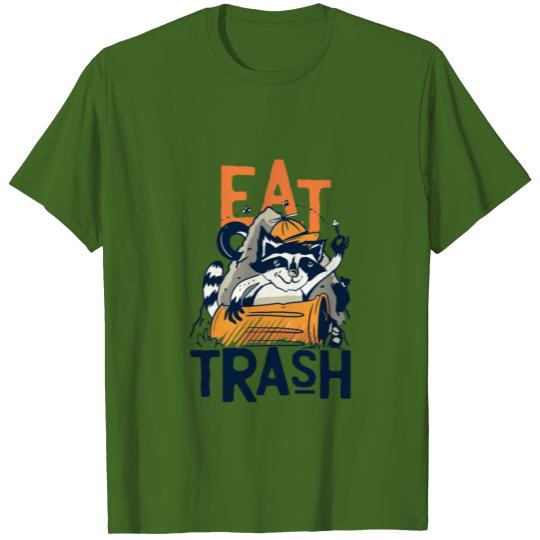 Eat Trash Eat Trash Raccoon Saying Fast Food T-shirt
