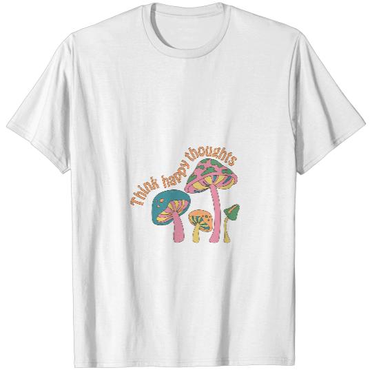 Think happy thoughts T-Shirts