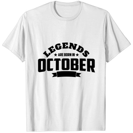 Legends Are Born in October | October Birthday T-shirt