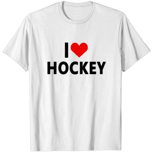 I love Hockey T-shirt