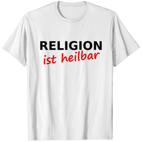 Religion is curable T-shirt