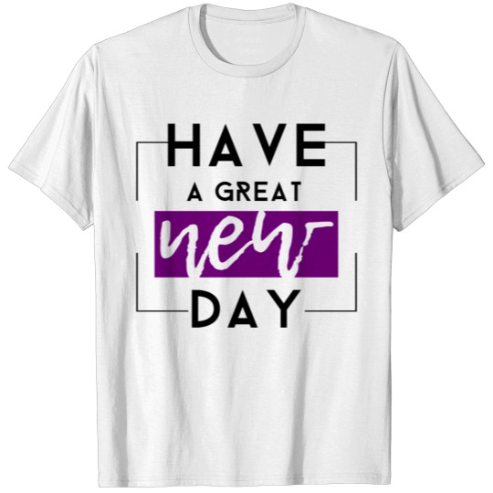Have a great new day lila T-shirt