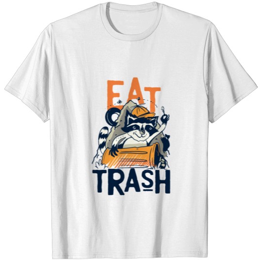 Eat Trash Raccoon T-shirt