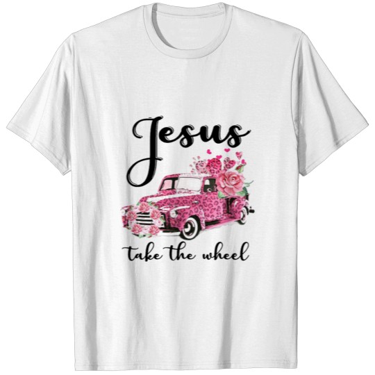 Christian Jesus Take the Wheel 2020 T-shirt