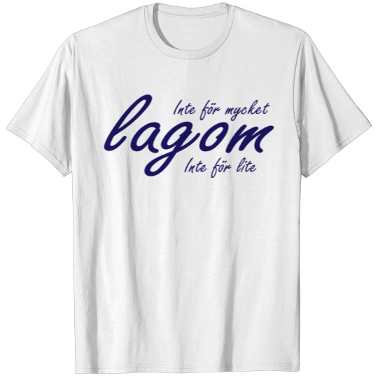 Lagom Swedish gift saying T-shirt