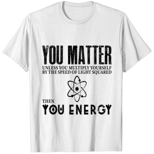 you count physics physicist science energy T-shirt