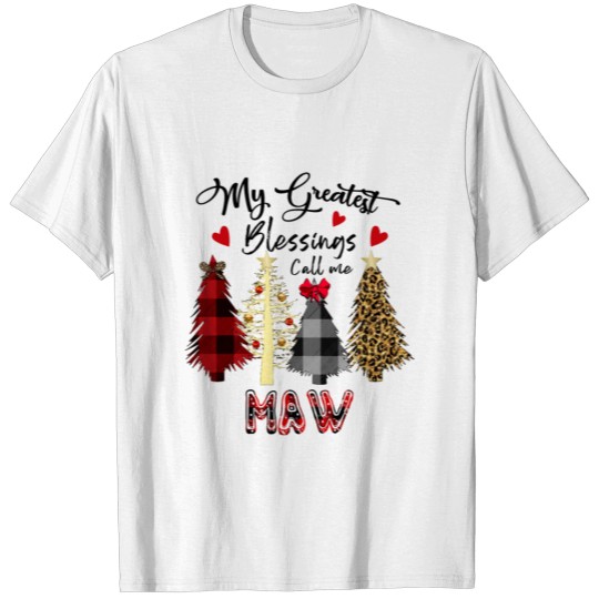 My Greatest Blessings Call Me Maw Grandma GiftGift T-shirt