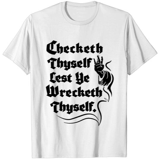 Checketh Thyself 4 White T-shirt