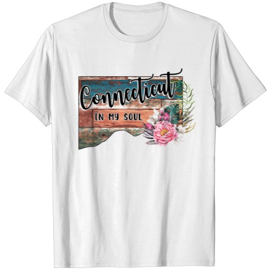 Connecticut in My Soul T-shirt