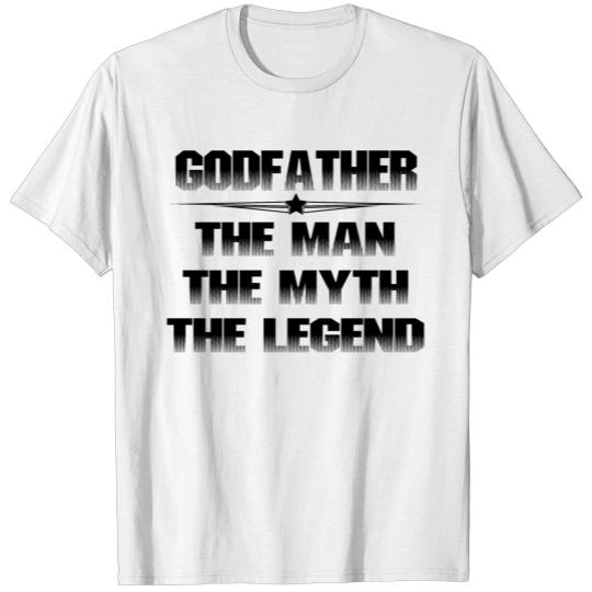 GODFATHER THE MAN THE MYTH THE LEGEND T-shirt