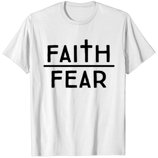 Faith over Fear T-shirt