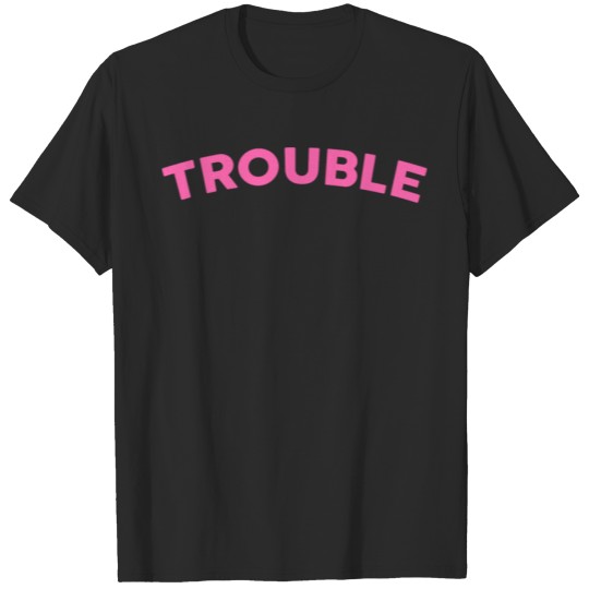 TROUBLE PINK T-shirt