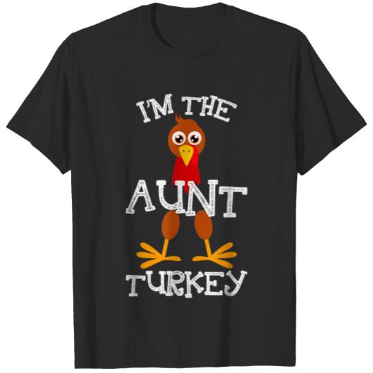 Im The Aunt Turkey Humor Funny Family Thanksgiving Gifts T-Shirts