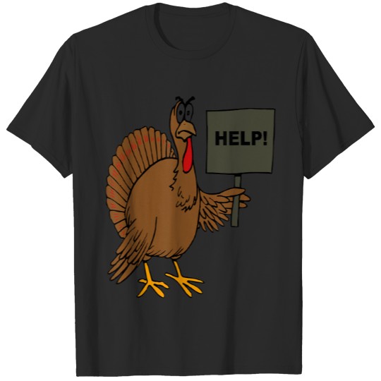 Funny Thanksgiving Turkey Humor Help Sign Christmas Turkey T-Shirts