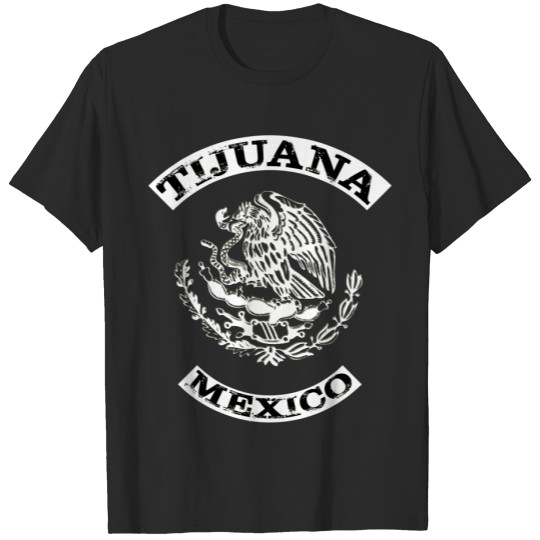 Tijuana - Mexico T-Shirts