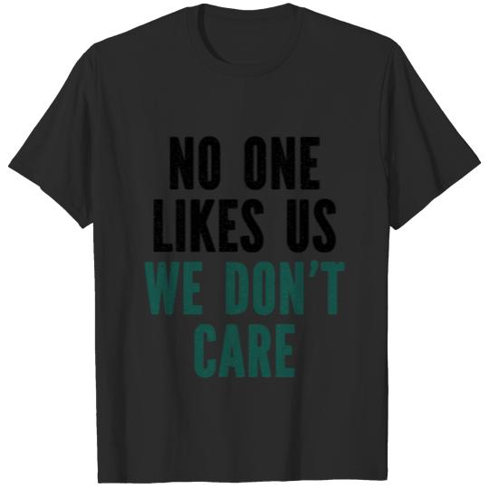 Philly, no one likes us we dont care, Philly sports T-Shirts
