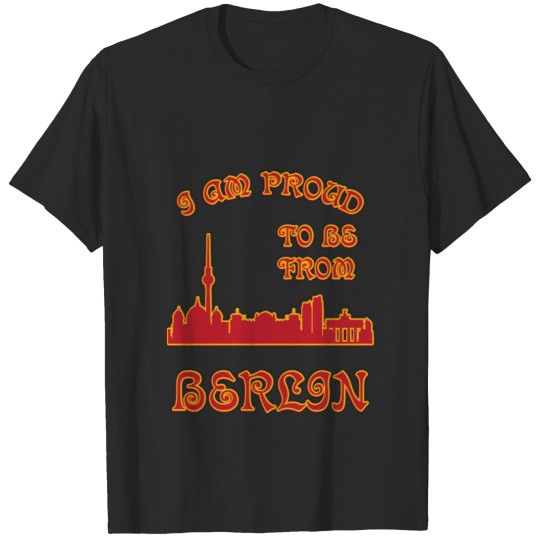 Berlin I am proud to be from T-shirt