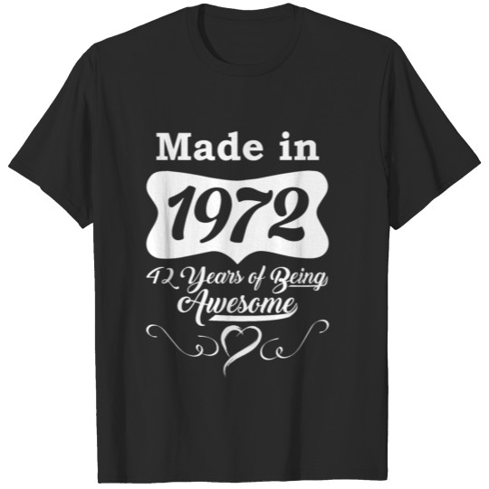 Made In 1972 Shirt T Shirt