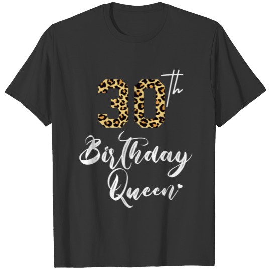 30th Birthday queen   30TH BIRTHDAY CELEBRATION T Shirts