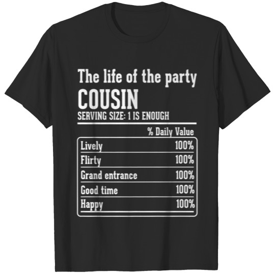 Cousin Crew Nutritional Facts the life of the part T Shirts