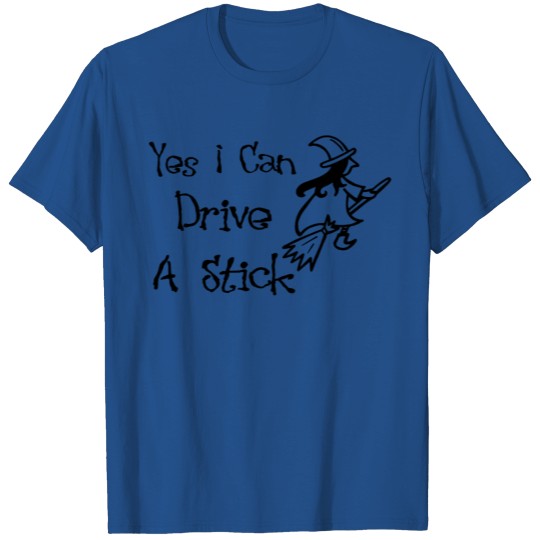 Yes I can Drive Hexe fahren fliegen T-shirt
