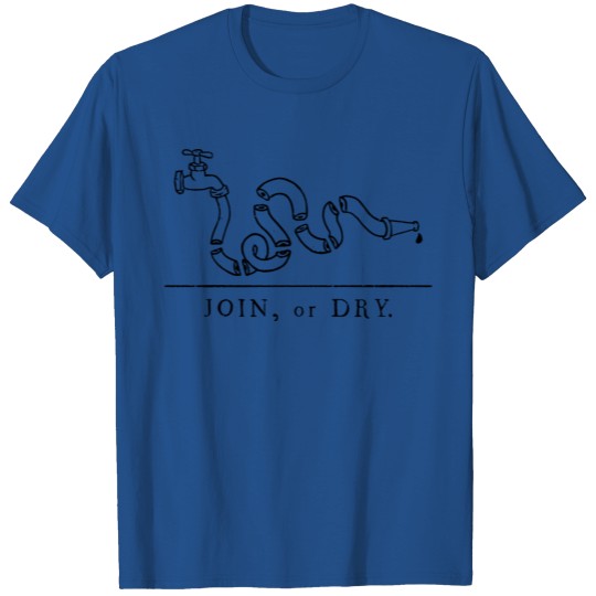 Join or Dry T-shirt