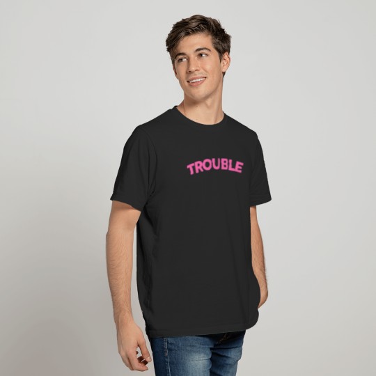 TROUBLE PINK T-shirt