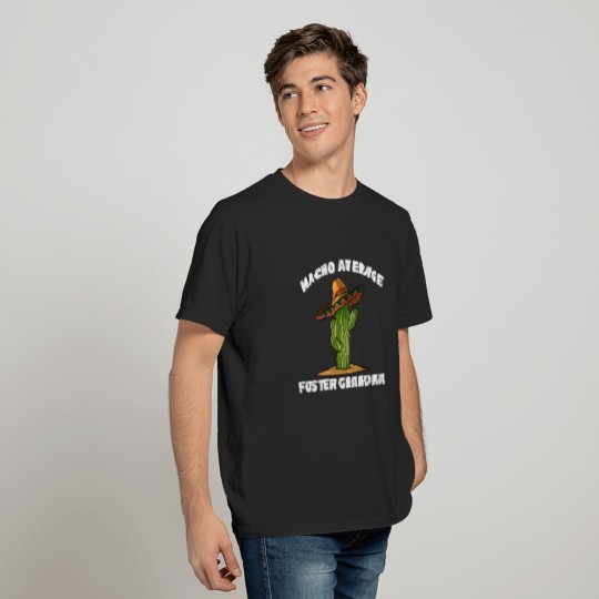 Nacho Average Foster Grandma T-shirt