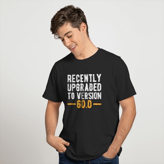 Version 60 0 60th Birthday Gift 60 Years Old Ge T-shirt