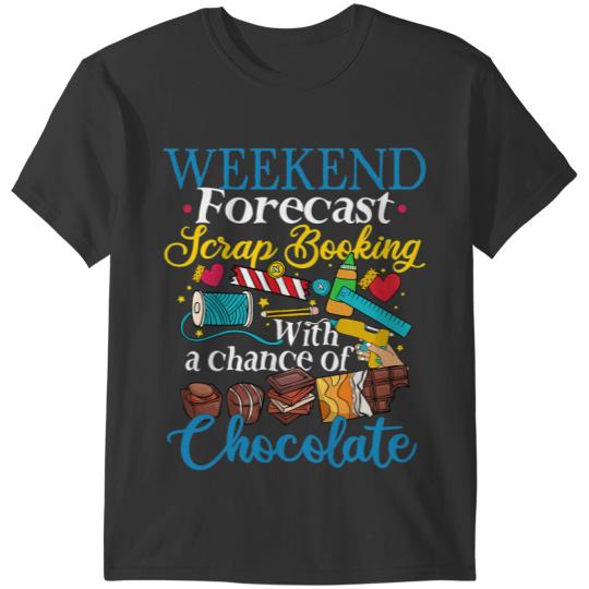 Weekend Forecast Scrapbooking Scrapbook Scrapbooker Stickers T-Shirts